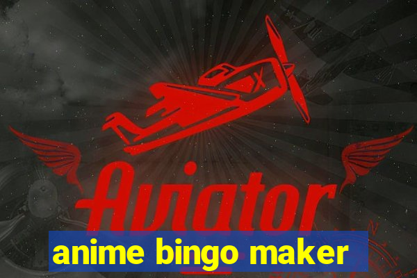 anime bingo maker